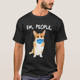 Pembroke Welsh Corgi Ew People Hund Tragen Gesicht T-Shirt