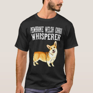 Pembroke Welsh Corgi Flüsterer Hund T-Shirt