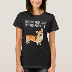 Pembroke Welsh Corgi Friend for Life Dog Friendshi T-Shirt