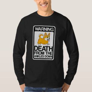 Pembroke Welsh Corgi Pun warnt den Tod von der An T-Shirt