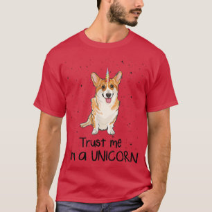 Pembroke Welsh Corgi Trust Me Im a Unicorn Dog T-Shirt