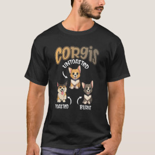 Pembroke Welsh Corgi Untoasted Burnt Dog T-Shirt