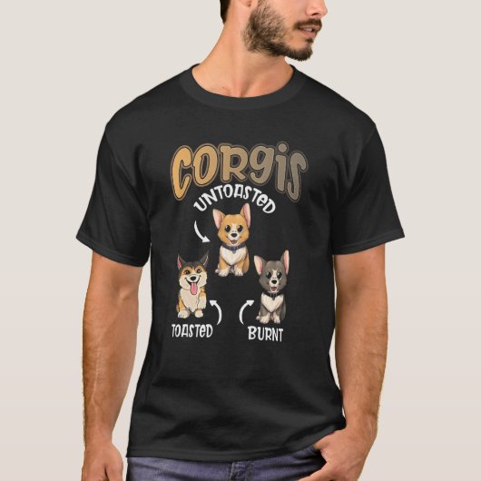 Pembroke Welsh Corgi Untoasted Burnt Dog T-Shirt (Vorderseite)