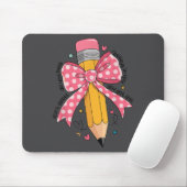 Pencil Coquette Bow Test Day Teacher Motivational Mousepad (Mit Mouse)