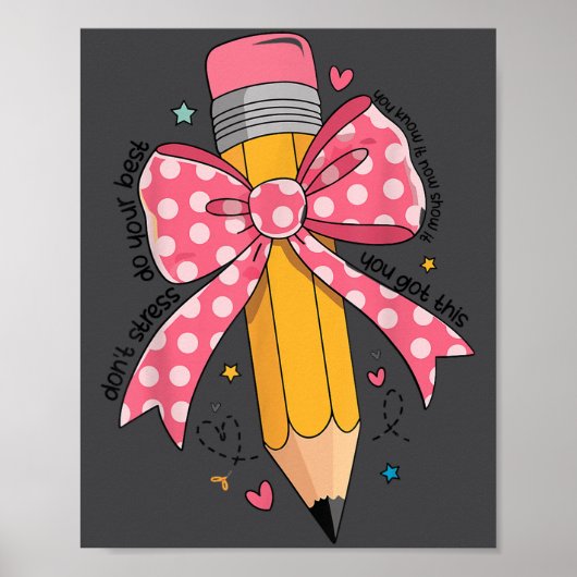 Pencil Coquette Bow Test Day Teacher Motivational  Poster (Vorne)