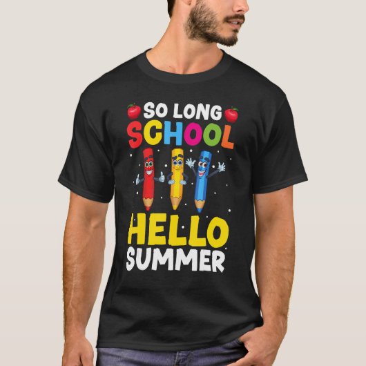 Pencil so Long School Lehrer Student Hallo Sommer T-Shirt (Vorderseite)