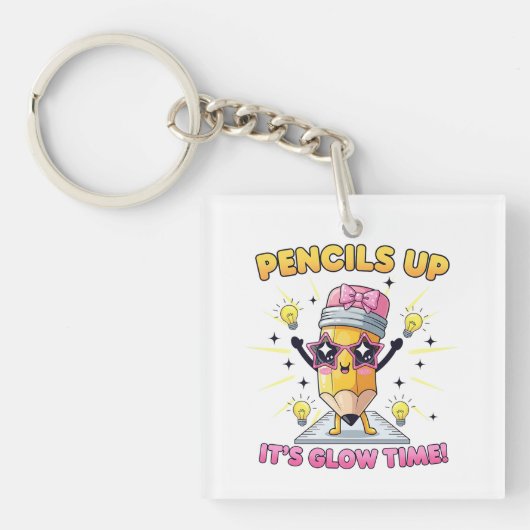 Pencils Up It's Glow Time Schlüsselanhänger (Vorderseite)