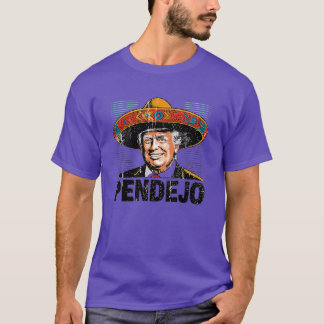 Pendejo Funny Trump (2) T-Shirt