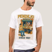 Pendejo Seit 1997 T Shirt (Vorderseite)