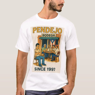 Pendejo Seit 1997 T Shirt