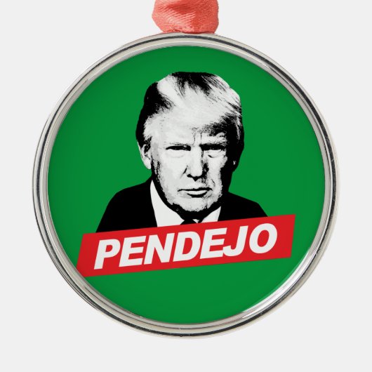 PENDEJO TRUMP ORNAMENT AUS METALL (Vorne)