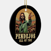 Pendejos Sie alle Jesus Sarcastic Spaß Christia Keramik Ornament (Rechts)