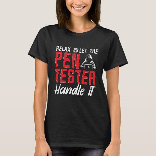 Penetration Tester, Ethical Hacking for A Pen Test T-Shirt (Vorderseite)