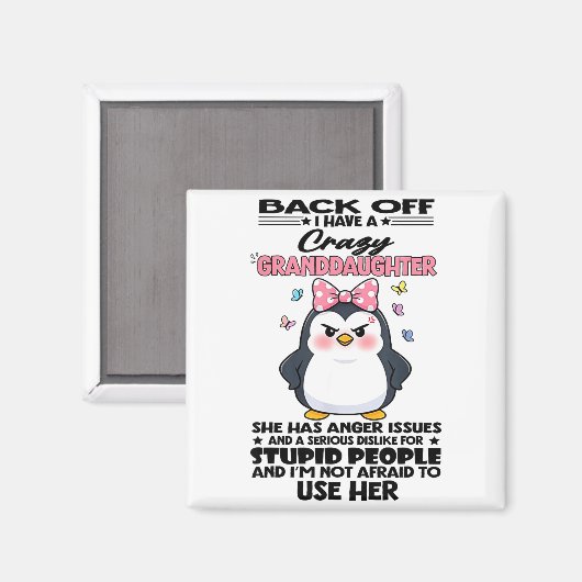 Penguin Back Off I Have A Crazy Granddaughter She  Magnet (Vorderseite/Rückseite)