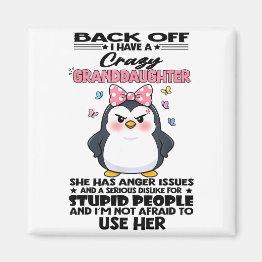 Penguin Back Off I Have A Crazy Granddaughter She Magnet (Vorne)
