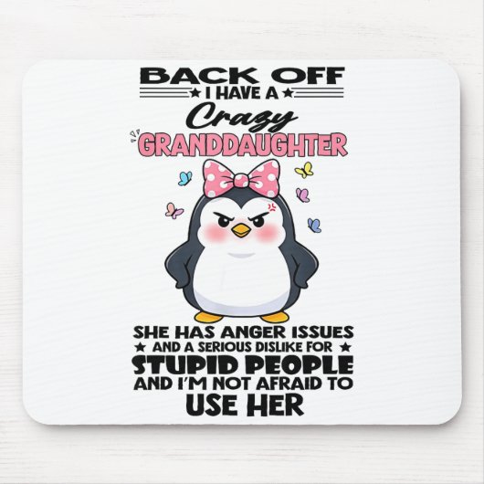 Penguin Back Off I Have A Crazy Granddaughter She Mousepad (Vorne)