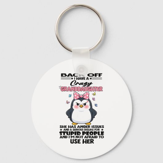 Penguin Back Off I Have A Crazy Granddaughter She Schlüsselanhänger (Vorderseite)