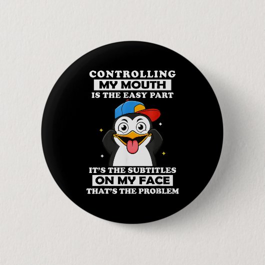 Penguin Funny Controlling My Mouth Is The Easy Par Button (Vorderseite)