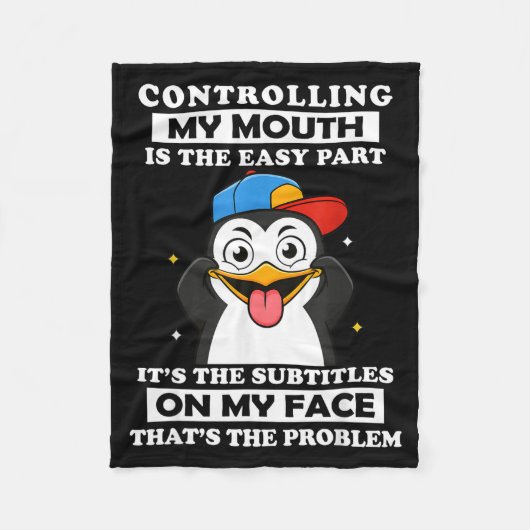 Penguin Funny Controlling My Mouth Is The Easy Par Fleecedecke (Vorderseite)