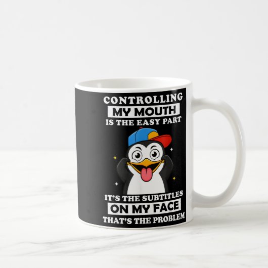 Penguin Funny Controlling My Mouth Is The Easy Par Kaffeetasse (Rechts)
