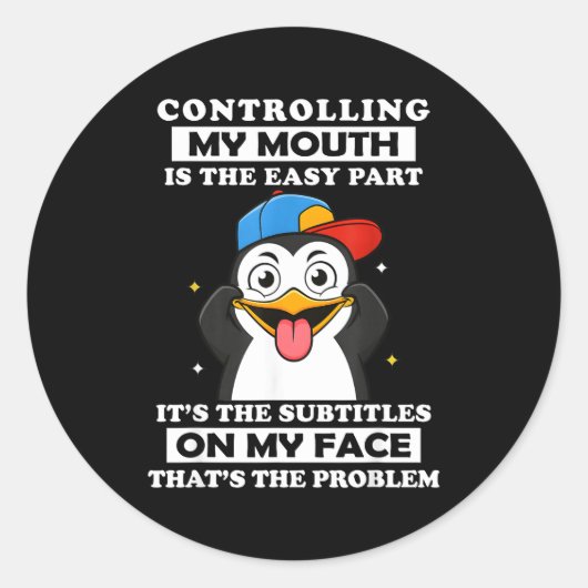 Penguin Funny Controlling My Mouth Is The Easy Par Runder Aufkleber (Vorderseite)