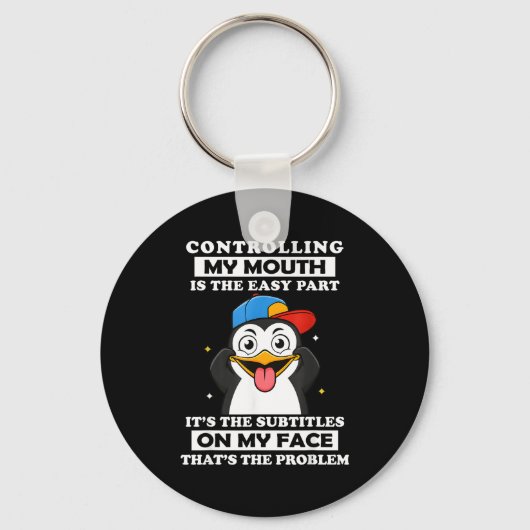 Penguin Funny Controlling My Mouth Is The Easy Par Schlüsselanhänger (Vorderseite)