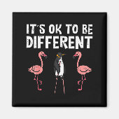 Penguin Its Okay To Be Different Flamingo Men Wome Magnet (Vorne)