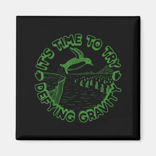 Penguin It's Time To Try Defying Gravity Magnet (Vorne)