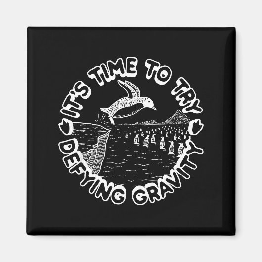 Penguin It's Time To Try Defying Gravity  Magnet (Vorne)