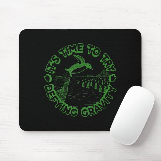 Penguin It's Time To Try Defying Gravity Mousepad (Mit Mouse)