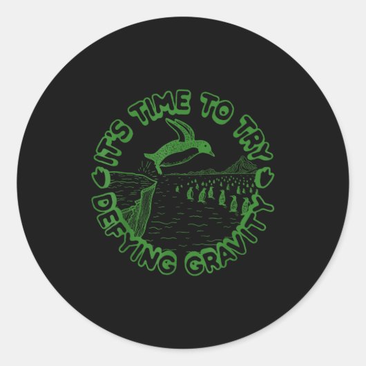 Penguin It's Time To Try Defying Gravity  Runder Aufkleber (Vorderseite)