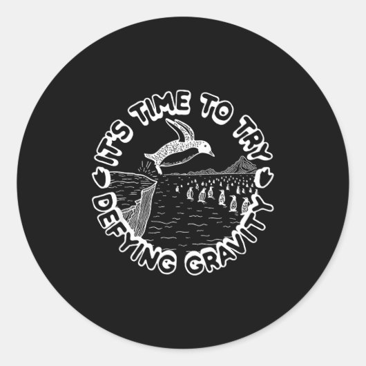 Penguin It's Time To Try Defying Gravity Runder Aufkleber (Vorderseite)