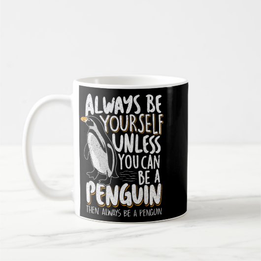 Penguin Lovers &amp; Cute Penguins Always Be A Pen Kaffeetasse (Links)