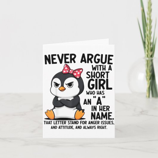 Penguin Never Argue With A Short Girl Named A Karte (Vorderseite)