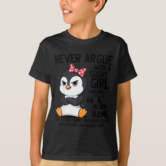 Penguin Never Argue With A Short Girl Named A T-Shirt (Vorderseite)