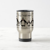 PENGUIN REISE MUG - ES IST ALLES GUT, richtig? Reisebecher (Mittel)