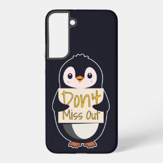Penguin with Motivational Sign - Don't Miss Out Samsung Galaxy Hülle