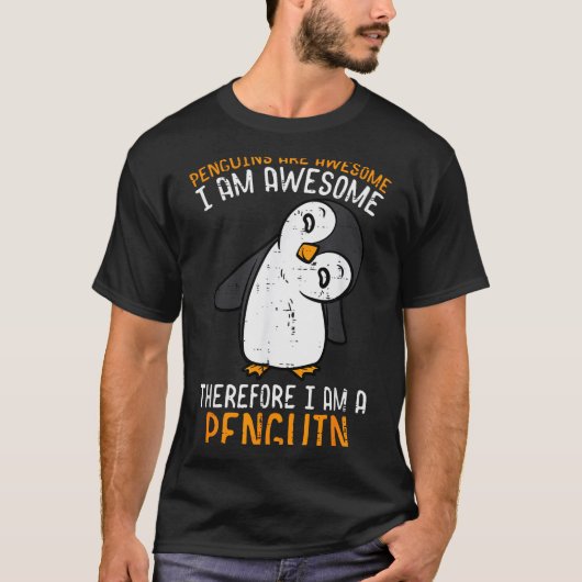 Penguins Are Awesome Therefore Boys Girls Kids Wom T-Shirt (Vorderseite)