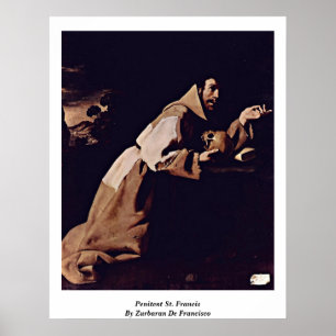 Penitent St. Francis by Zurbaran de Francisco Poster