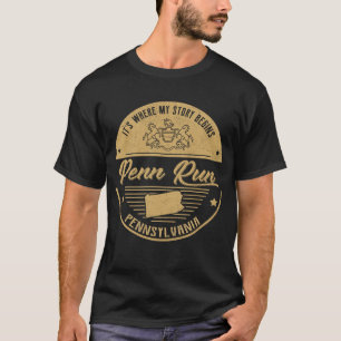 Penn Run Pennsylvania Hier beginnt meine Geschicht T-Shirt