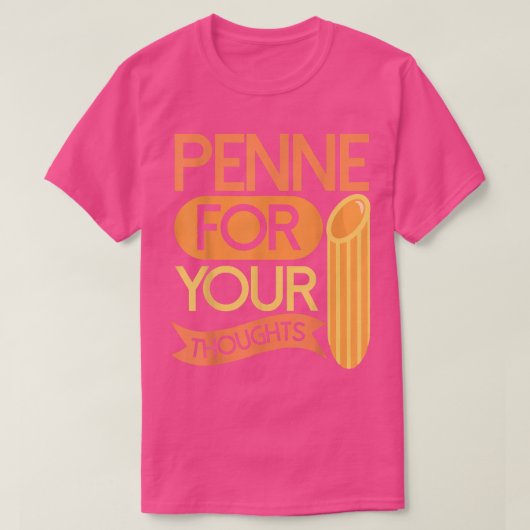 Penne für Ihre GedankenPasta T-Shirt (Design vorne)