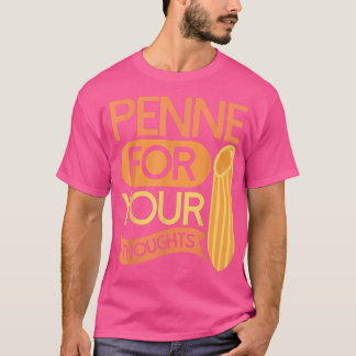 Penne für Ihre GedankenPasta T-Shirt
