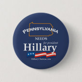 Pennsylvania benötigt Hillary-Knopf Button (Vorderseite)