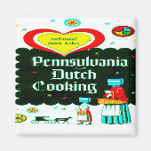 "PENNSYLVANIA DUTCH COOKING" MAGNET (Vorne)