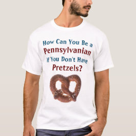 Pennsylvania Pretzels T - Shirt