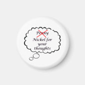 Penny/Nickel Thought Magnet (Vorne)