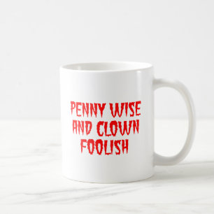 Penny Wise und Clown Foolish Kaffeetasse