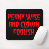 Penny Wise und Clown Foolish Mousepad (Mit Mouse)