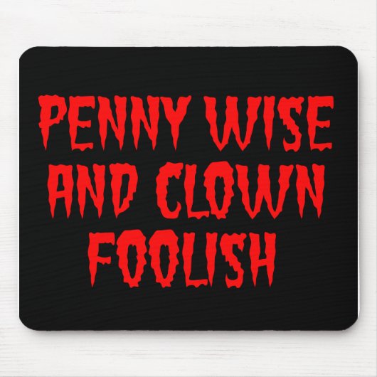 Penny Wise und Clown Foolish Mousepad (Vorne)
