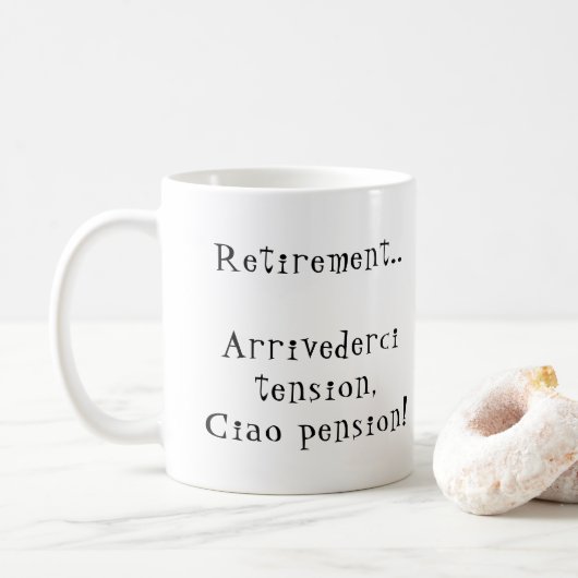 Pension Arrivederci Spannung Ciao Pension!Italien Kaffeetasse (Mit Donut)